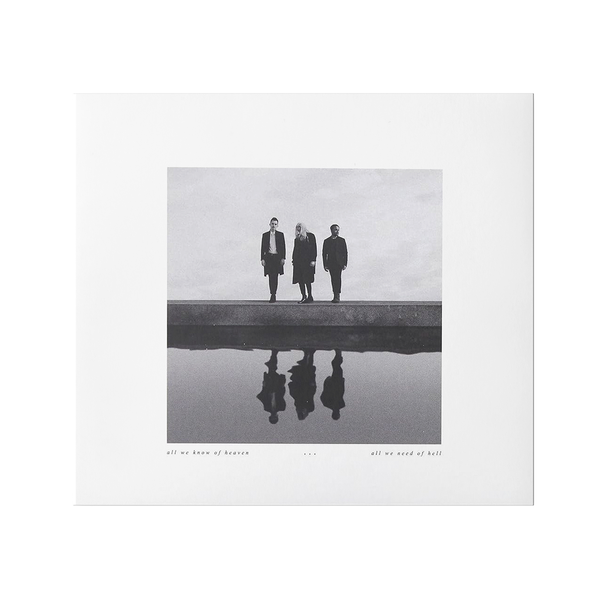 All We Know Of Heaven All We Need Of Hell CD